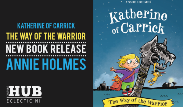 New Book Release: Katherine of Carrick – The Way of the Warrior by Annie Holmes